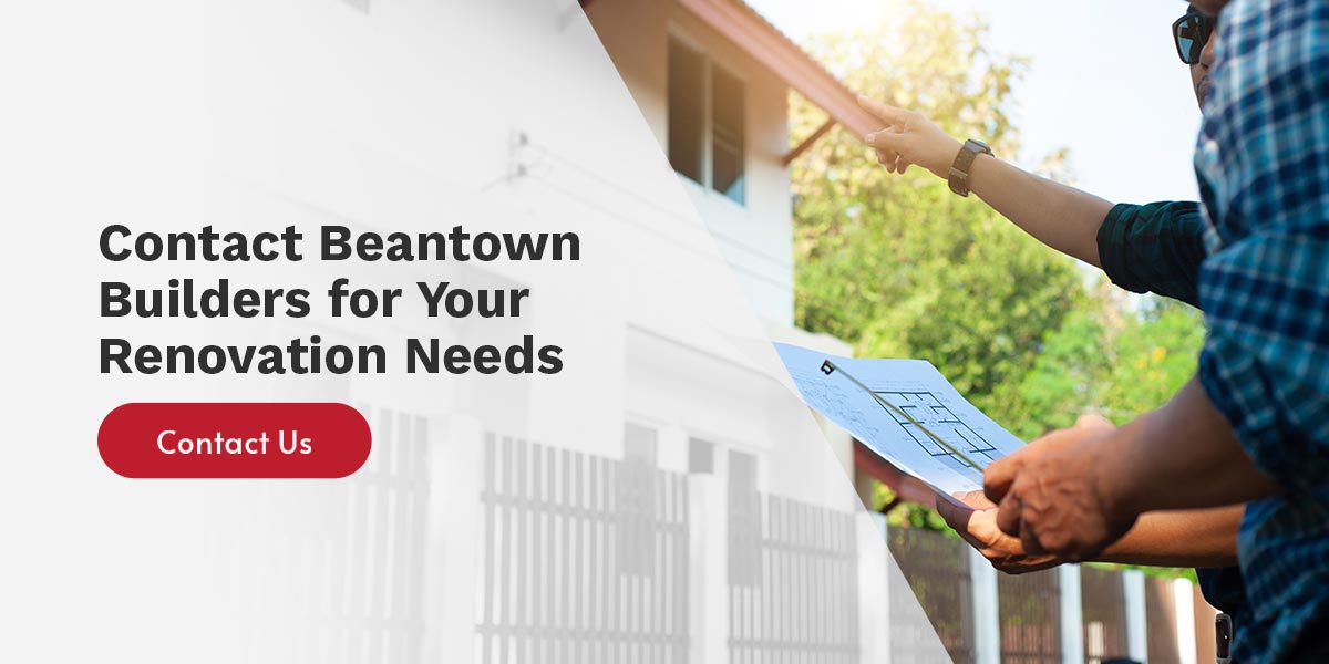 Contact Beantown Builders for Your Renovation Needs
