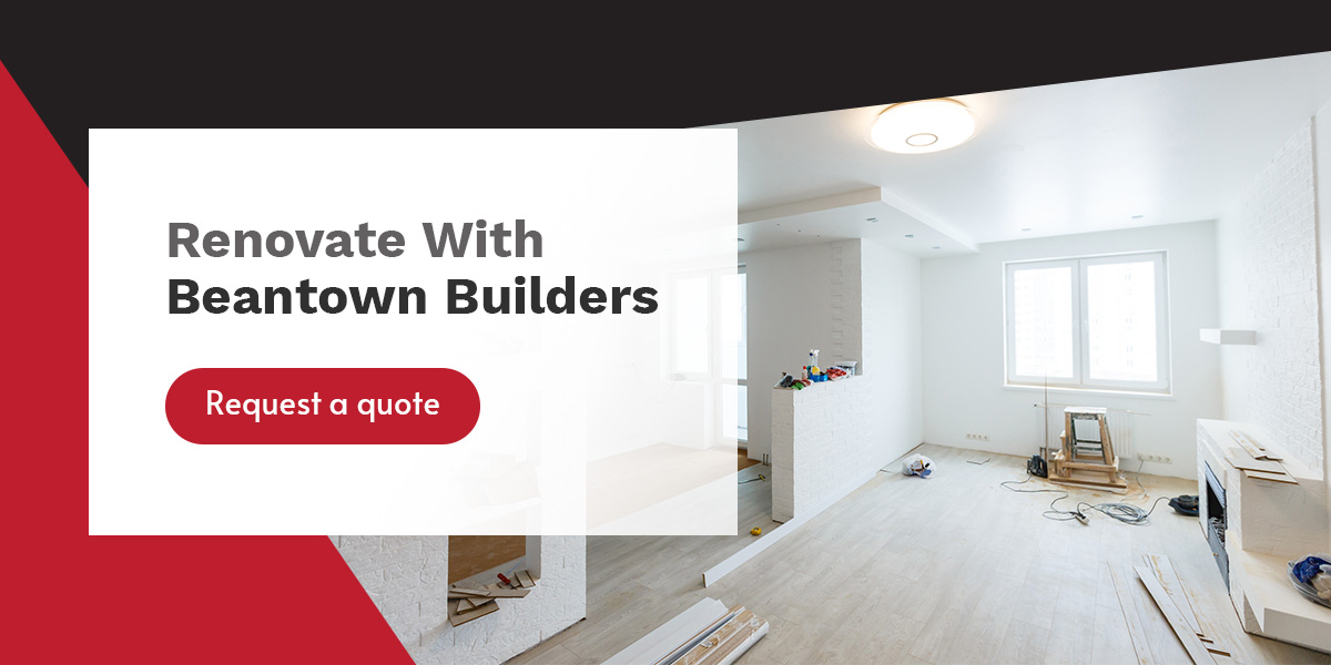 Renovate With Beantown Builders 